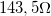 LaTeX: 143,5\Omega